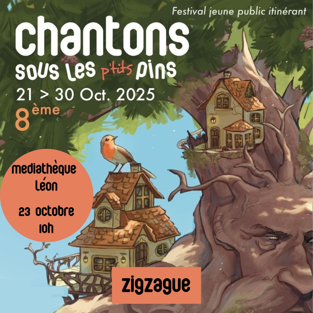 Chantons sous les tout p'tits pins : Zizague - ...