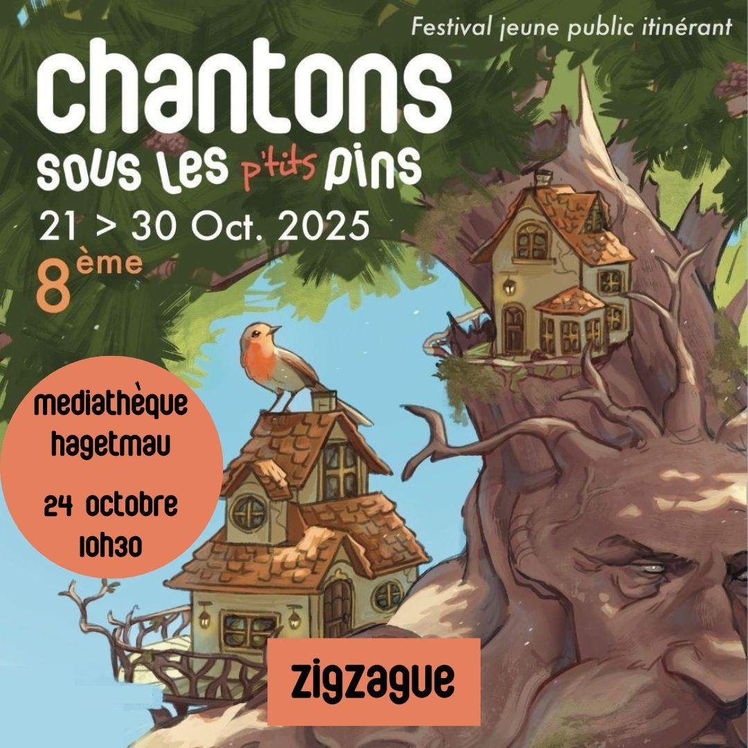 Chantons sous les tout p'tits pins : Zizague - ...