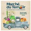Marché de terroir -Du Producteur à votre assiette-