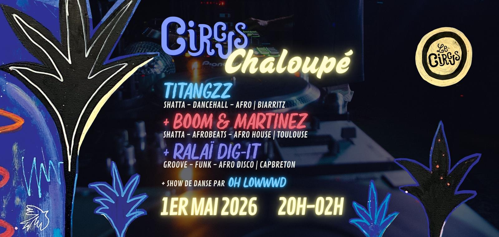 Circus Chaloupé - Titangzz + Boom&Martinez + R ...