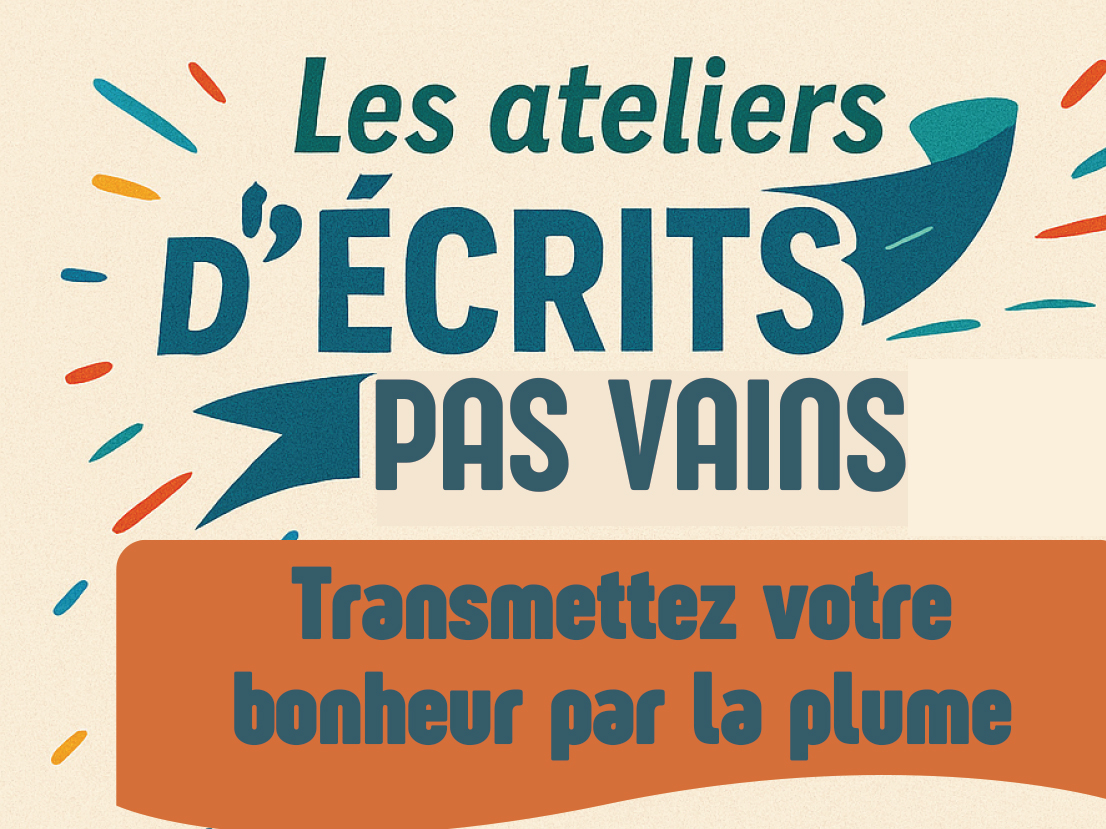 Les ateliers d'écrits pas vains