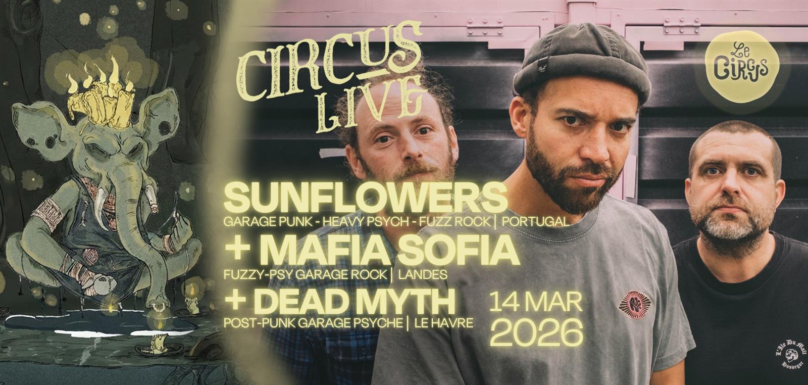 Circus Live : Sunflowers + MAFIA SOFA + Dead Myth
