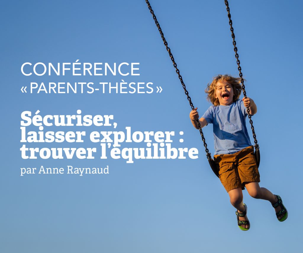 Conférence Parent-thèses - Sécuriser, laisser  ...