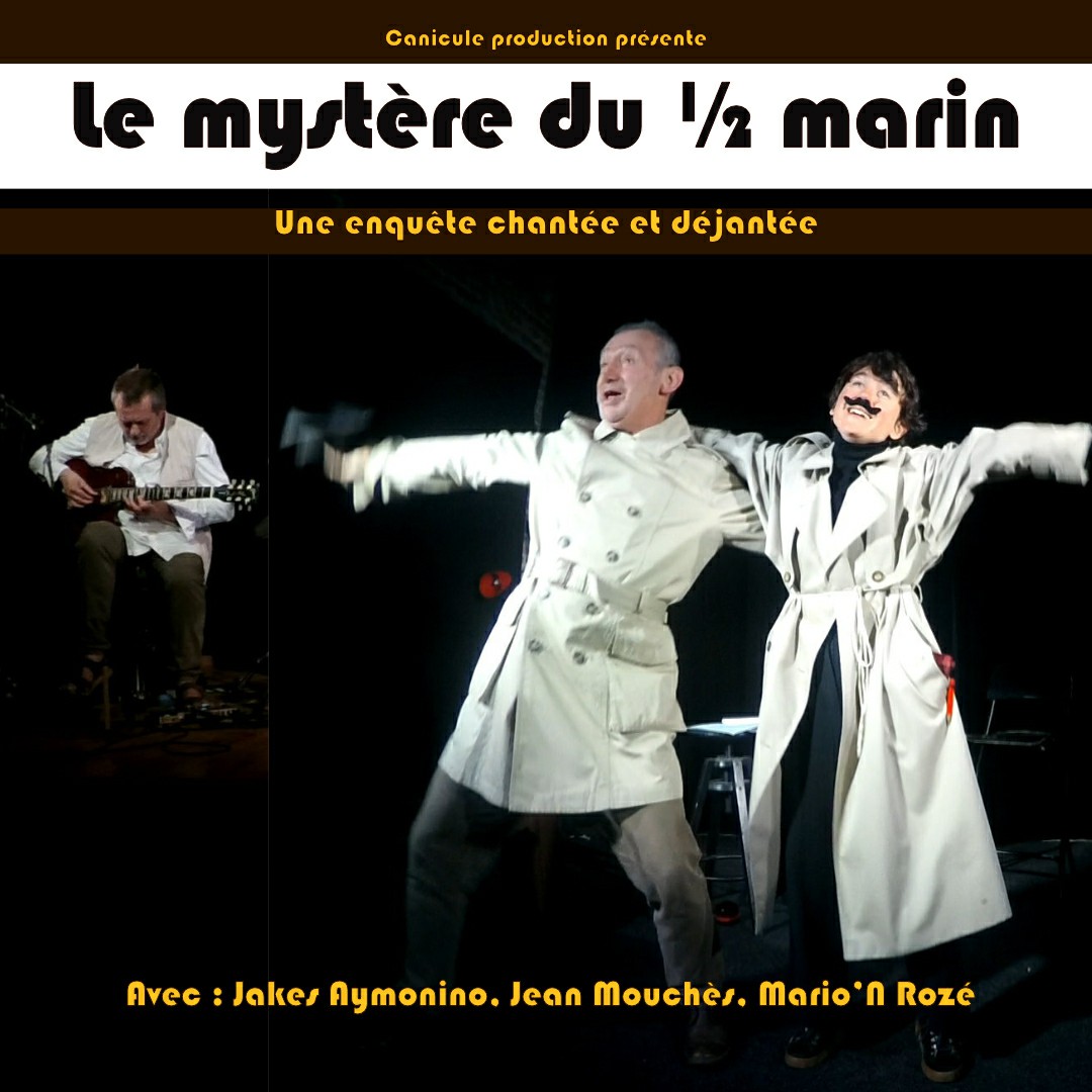 Comédie musicale : Le mystère du 1/2 marin