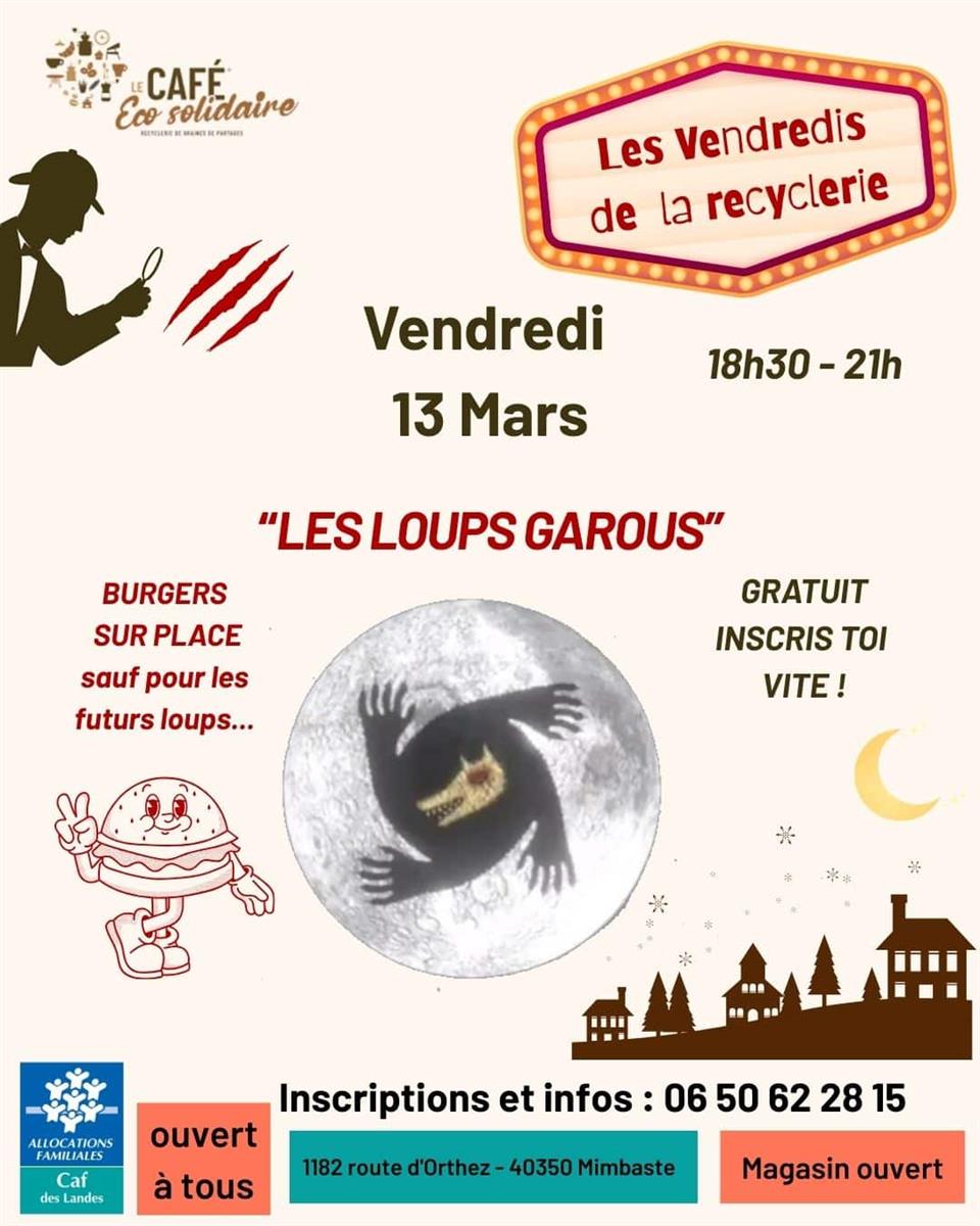 Vendredi de la Recyclerie – Soirée Jeu Loups-G ...