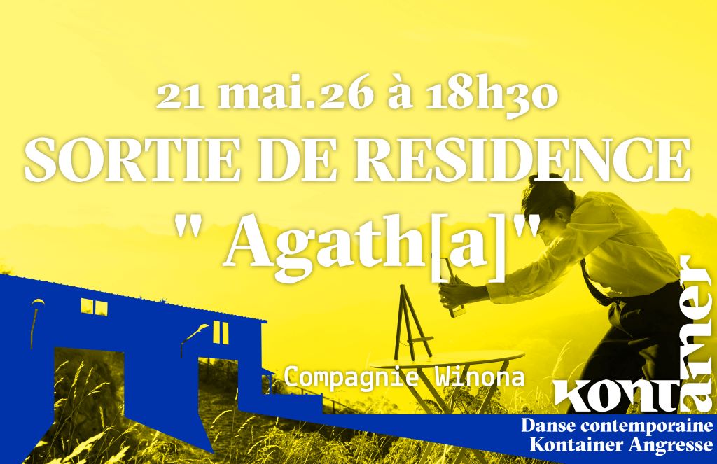 Sortie de résidence de la Compagnie Winona ”Ag ...
