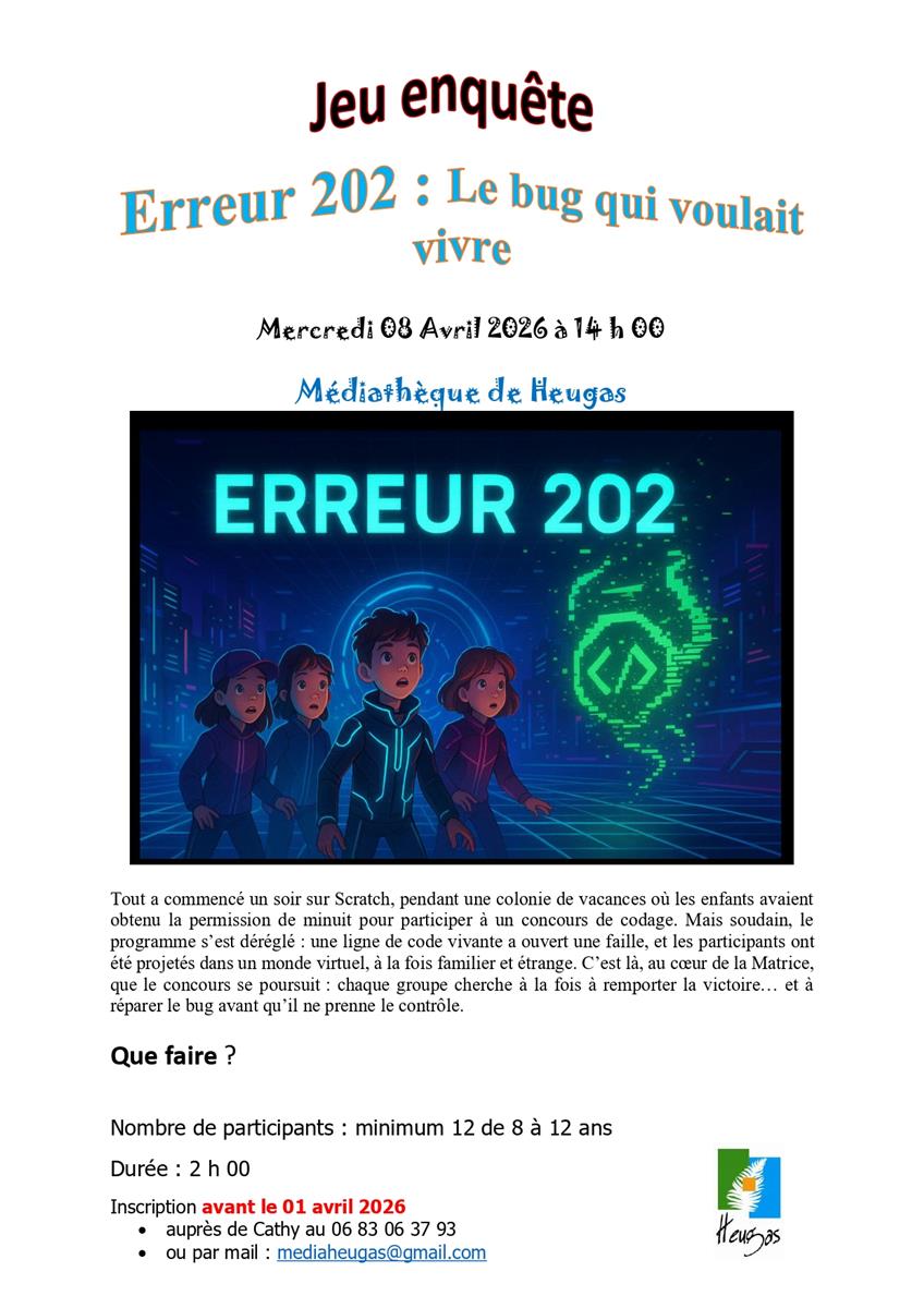 Jeu enquête "Erreur 202 : Le bug qui voulait v ...