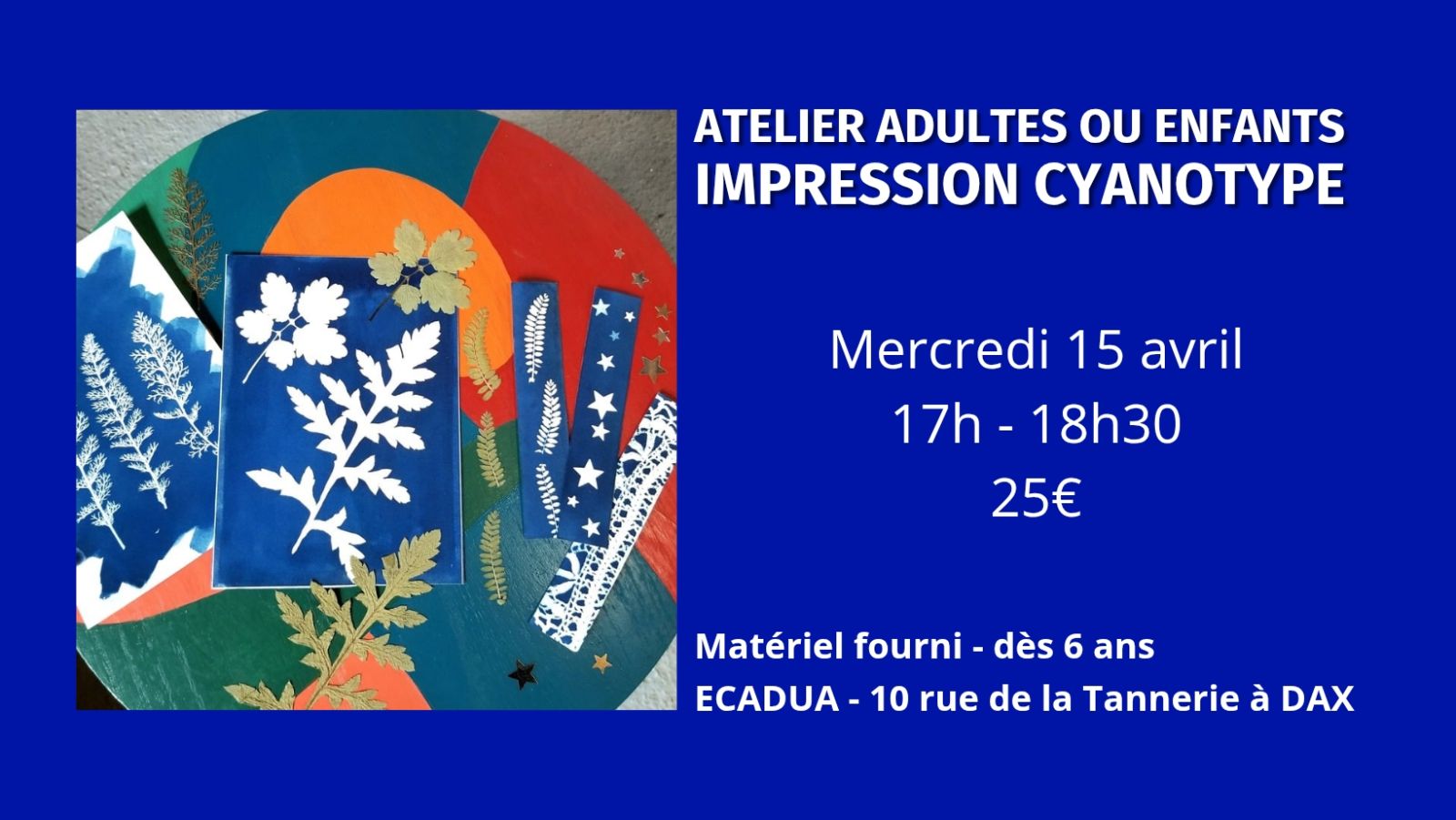 Atelier créatif Cyanotype (impression solaire) ...