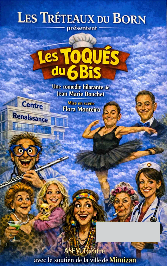 Représentation théâtrale : "Les toqués du 6 Bis"