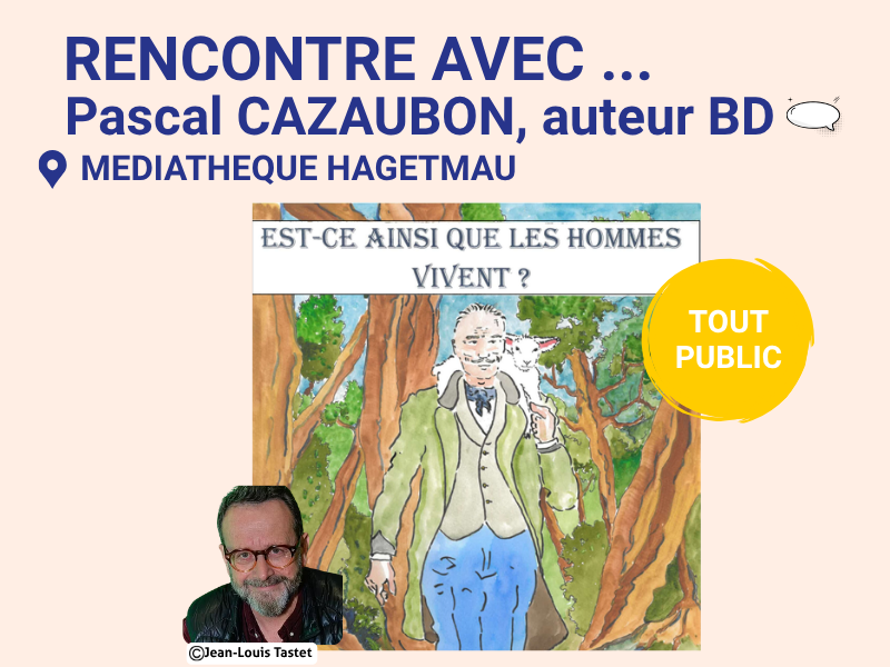 Rencontre avec l'auteur Pascal Cazaubon