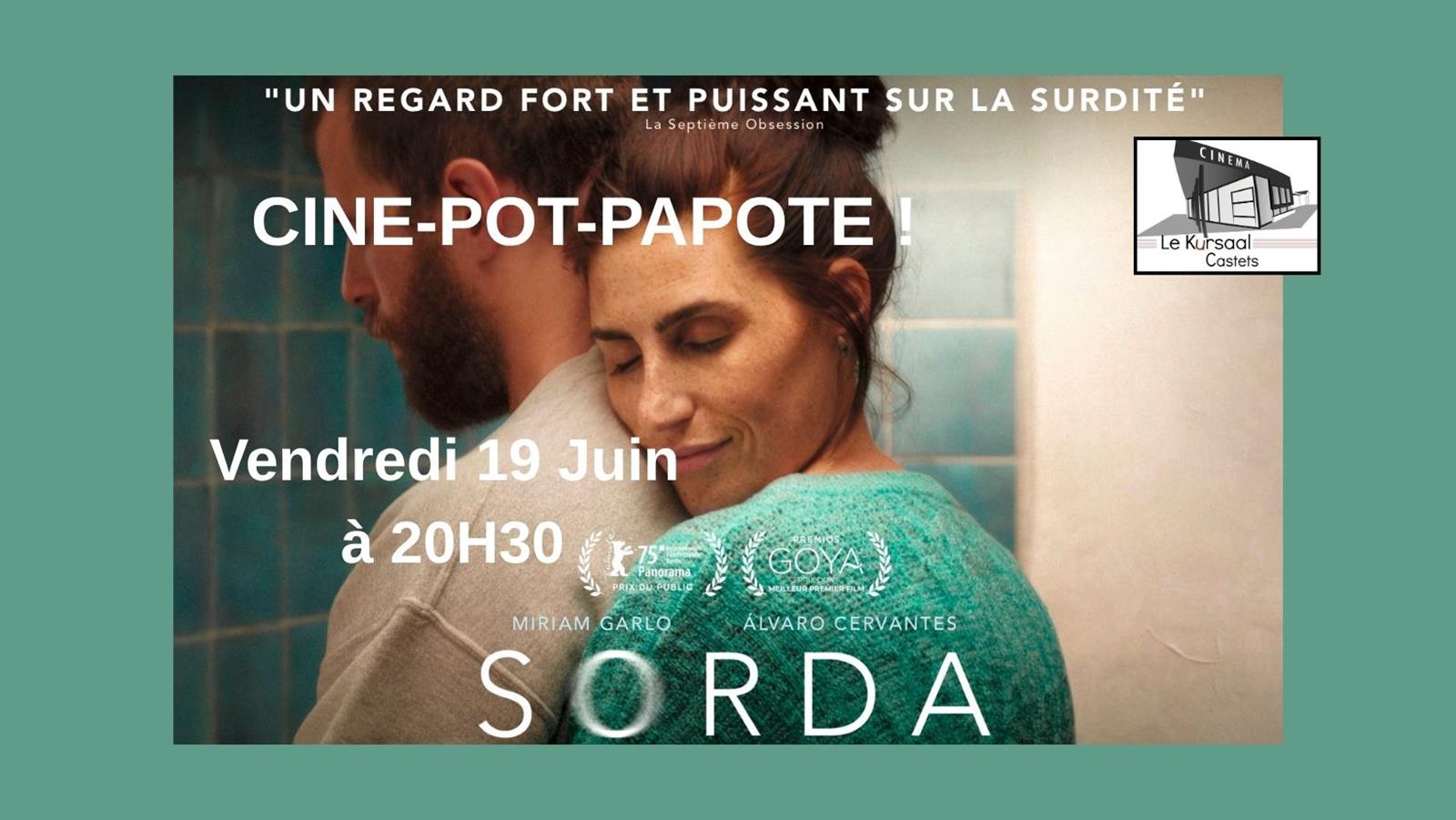 Ciné Pot Papote "Sorda"